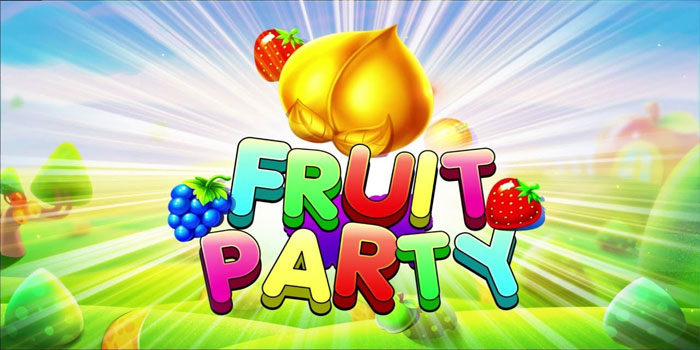 Seru Bermain Slot Fruit Party Dengan Modal Minimal